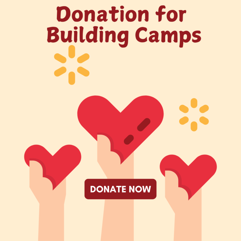 Need Your Donation For Building Camps